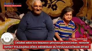 HƏYAT YOLDAŞINA GÖRƏ, MEHRİBAN ƏLİYEVADAN KÖMƏK İSTƏDİ