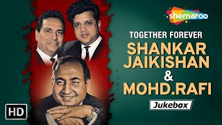 Best of Shankar Jaikishan & Mohd Rafi| Together Forever | शंकर जयकिशन के सुपरहिट गाने| Video Jukebox
