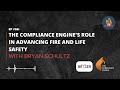 the fire protection podcast ep 58 the compliance engine s role in advancing fire u0026 life safety