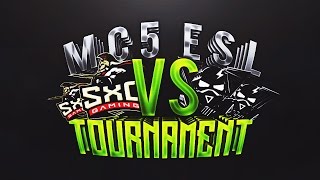 MC5 ESL Event: SxC vs Duesibs (3-0 FINAL GAME)(Invitational #1)