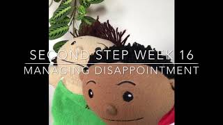 Second Step: Managing Disappointment