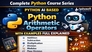 Python Arithmetic Operators with examples FULL Explained | Python AI based | python course series