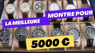 Quelle est la meilleure montre pour 5000€? Oméga? Grand Seiko? Longines? Brietling… etc