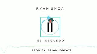 Ryan UnoA - El Segundo 🖤| Prod By BrianHDBeatz