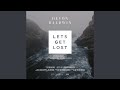 Let's Get Lost (Devon Baldwin Rework)