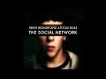 Trent Reznor & Atticus Ross - Intriguing Possibilities (The Social Network 2010 Soundtrack) 1 Hour