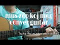 Mus zoo koj mog - conver guitar