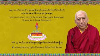 Life and Legacy of His Eminence Prof. Samdhong Rinpoche: A Brief Biography. #english  #follow #like