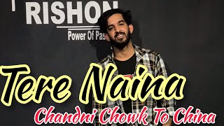 Tere Naina - Dance Cover  | Chandni Chowk To China | Manoj Kumawat | Shorts