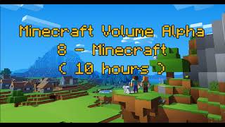 C418 - Minecraft ( Minecraft Volume Alpha 8 ) ( Calm 1 ) ( 10 hours )