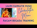 Learn Karnatik Music: Begada ragam alapana and kalpanaswara exercises!