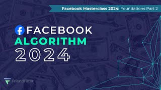 Learn The Facebook Algorithm in 2 Minutes and Grow Your Engagements in 2024