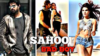 Bad Boy | Saaho | Prabhas & Jacqueline | Efx Status