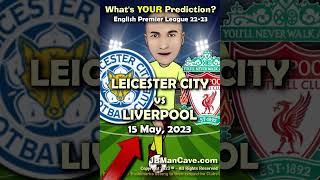 15 May LEICESTER CITY FC vs LIVERPOOL FC English Premier League Football 2023 EPL #Shorts