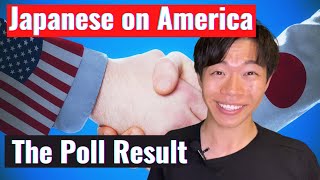 What do Japanese Think of America? The result of the poll is honest!