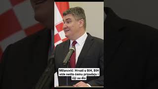 Milanović: Hrvati u BiH, BiH vide nešto ćemu pripadaju i čiji su dio #shorts