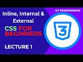 CSS Tutorial:1 Inline, Internal & External CSS | Web Development Tutorial  Lecture-1 #ictprogramming