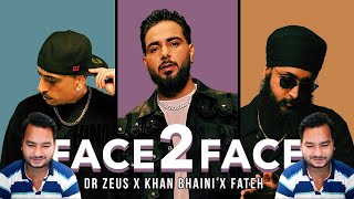 Song Reaction on FACE 2 FACE | Dr Zeus | Khan Bhaini | Fateh DOE | Trailer Review By SG