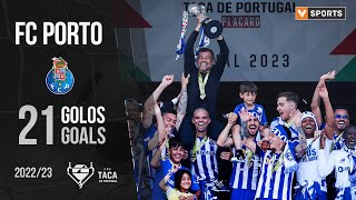 FC Porto: Os 21 golos na Taça de Portugal 2022/23