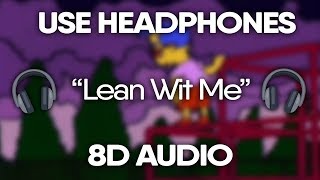 Juice WRLD - Lean Wit Me (8D Audio) 🎧