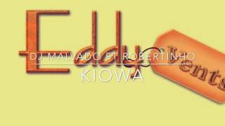 Kizomba - Dj Malvado ft Robertinho - Kiowa