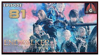 CohhCarnage Plays FFXIV: Endwalker - Episode 81