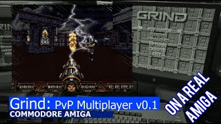 Commodore Amiga -=Grind: PvP Multiplayer v0.1=- on a real Amiga