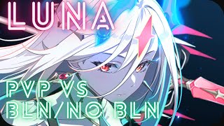 新月露娜 NEW MOON LUNA PVP VS BLN  | NO BLN | Epic Seven【第七史詩】