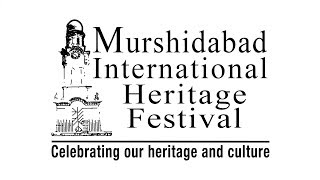 Murshidabad International Heritage Resurgence Festival 2017