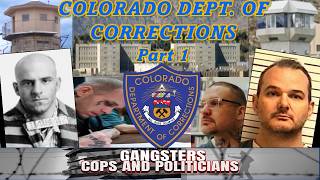 Colorado Dept. of Corrections - Part 1