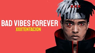 XXXTENTACION - bad vibes forever (Lyrics) feat. PnB Rock & Trippie Redd