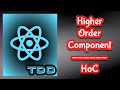 React - Higher Order Component - HoC