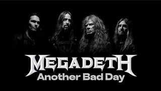 MEGADETH - Another Bad Day [Lyrics]
