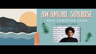 Awamori Sunrise w/ Christina Veira