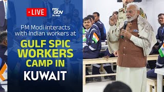 LIVE: PM Modi interacts with Indian works at Gulf Spic Workers Camp in Kuwait