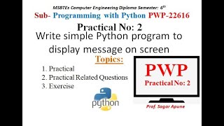 Python | Practical-2 | Write simple Python program to display message on screen | MSBTE | PWP 22616