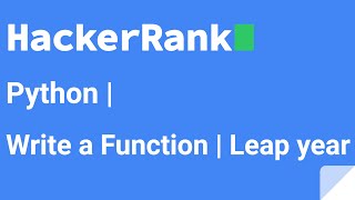04 Python write a Function | leap year | HackerRank