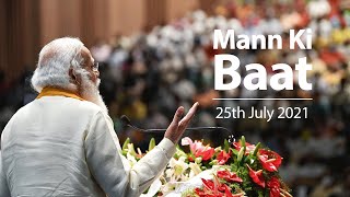PM Modi interacts with the Nation in Mann ki Baat | 25th July 2021 | PMO