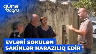 Günə doğru | Kubinkada evləri sökülən sakinlər narazılıq edir