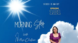 Episode 181  -Morning Star Gift call  by Nithya Chellam  (Dec 9)