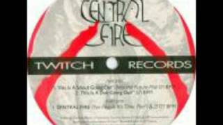 Central Fire Shout Going Out (remix)