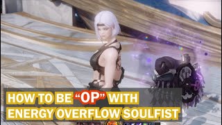 ADVANCED ENERGY OVERFLOW SOULFIST GUIDE AND SMALL TIPS TO GET MVP