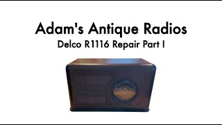 1936 Delco R1116 Antique Radio Repair Part 1