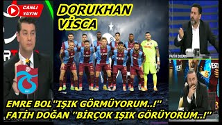 Emre Bol ve Fatih Doğan'dan Şaşırtıcı Trabzonspor Yorumu..! Trabzonspor Haberleri.. Dorukhan-Visca