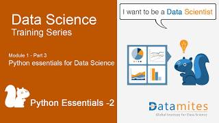 Data Science Tutorials - Module 1- Part 3 - Python for Data Science - Python Essentials - 2