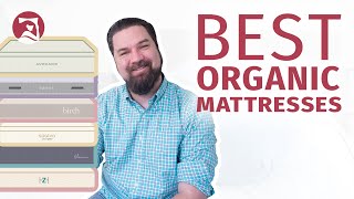 Best Organic Mattresses - Our Top 6 Beds!