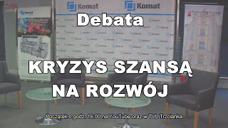 2020-11-25 - Debata: Kryzys szansą na rozwój. (LIVE, LQ)