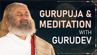 Guru Puja \u0026 Meditation With Gurudev | Guided Meditation