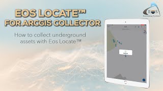 (5) How to collect underground assets — Eos Locate™ for ArcGIS Collector