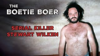 Serial Killer Documentary: Stewart Wilken (The Boetie Boer)